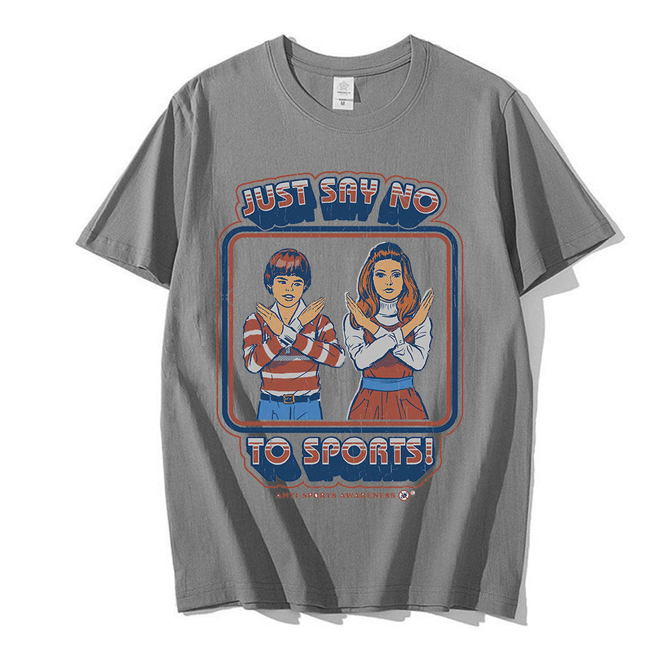 Unisex Say No to Sports Cotton Graphic Crew Neck T-Shirt