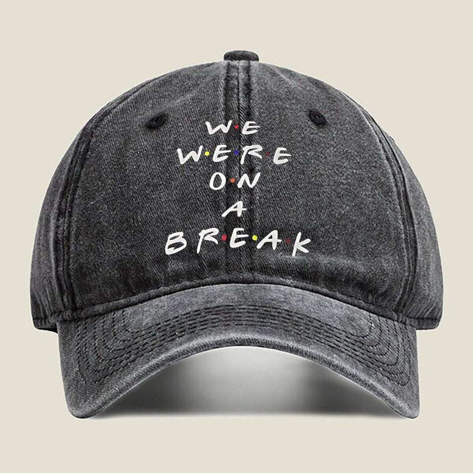 We Were on a Break Washed Baseball Cap Unisex Hip Hop Hat