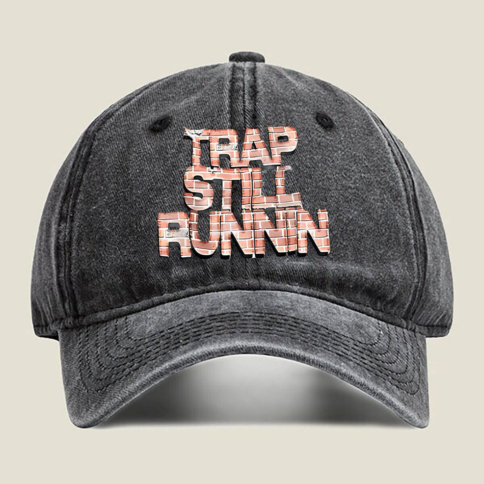 Trap Still Runnin' Washed Baseball Cap Unisex Hip Hop Hat