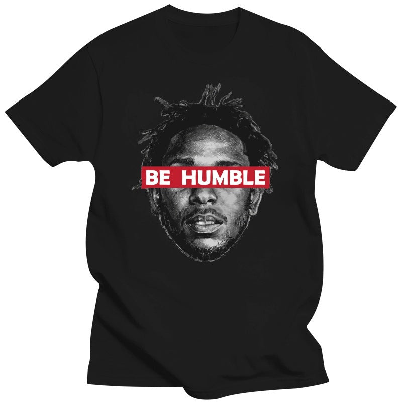 Be Humble Kendrick Lamar Graphic Short Sleeve T-Shirt